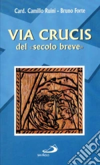Via crucis del «Secolo breve» libro