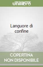 Languore di confine