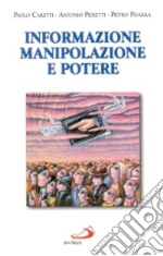 Informazione, manipolazione e potere libro