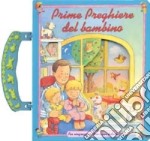 Prime preghiere del bambino. Per ringraziare Dio e per lodarlo