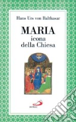 Maria. Icona della Chiesa