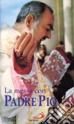 La messa con padre Pio libro