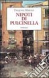 Nipoti di Pulcinella libro