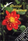 Grazie mamma libro