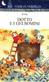 Dotto e i gelsomini libro