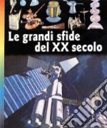 Le grandi sfide del XX secolo libro