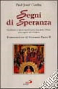 Segni di speranza. Movimenti e nuove realtà nella vita della Chiesa alla vigilia del giubileo libro