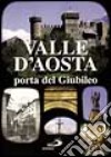 Valle d'Aosta porta del giubileo libro