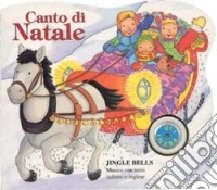 Canto di Natale. Jingle bells libro