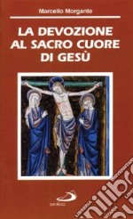 La devozione al Sacro Cuore di Gesù libro