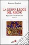 La nuova legge del regno. Riflessioni sulle beatitudini (Mt. 5, 3-10) libro