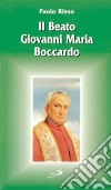Il beato Giovanni Maria Boccardo libro