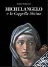 Michelangelo e la Cappella Sistina. Con puzzle libro