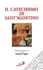 Il catechismo di sant'Agostino libro