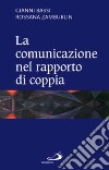 La Comunicazione nel rapporto di coppia libro