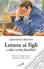 Lettera ai figli. E altri scritti familiari libro