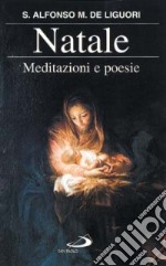 Natale. Meditazioni e poesie libro