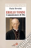 Ersilio Tonini. Comunicatore di Dio libro