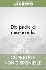 Dio padre di misericordia libro