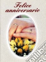 Felice anniversario