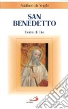 San Benedetto. Uomo di Dio libro di Vogüé Adalbert de