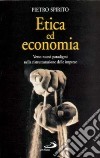 Etica ed economia. Verso nuovi paradigmi nella ristrutturazione delle imprese libro