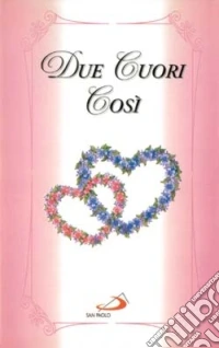 Due cuori così libro