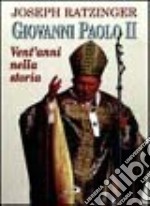 Giovanni Paolo II. Vent'anni nella storia libro