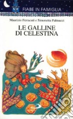 Le galline di Celestina libro