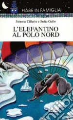 L'elefantino al Polo Nord libro