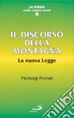 Il discorso della montagna. La nuova legge libro