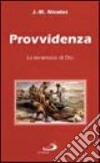 Provvidenza. La tenerezza di Dio libro