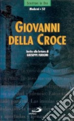 Giovanni della Croce. Invito alla lettura