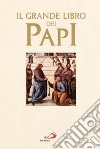 Il grande libro dei papi. Con CD libro