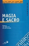 Magia e sacro. Risposta alle domande più provocatorie libro