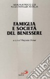 Famiglia e società del benessere. 6º rapporto Cisf sulla famiglia in Italia libro