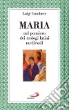 Maria nel pensiero dei teologi latini medievali libro