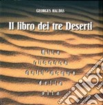 Il libro dei tre deserti. Alla ricerca dell'acqua della vita