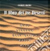 Il libro dei tre deserti. Alla ricerca dell'acqua della vita libro