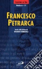 Francesco Petrarca. Invito alla lettura libro