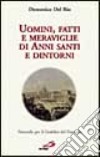 Uomini, fatti e meraviglie di anni santi e dintorni. Noterelle per il giubileo del Duemila libro