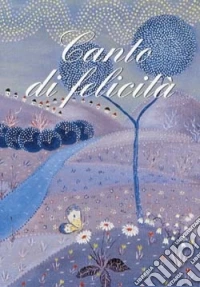 Canto di felicità libro