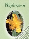 Un fiore per te libro