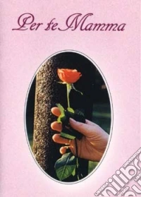Per te mamma libro