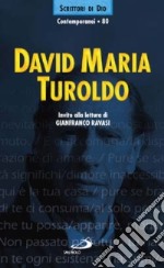 David Maria Turoldo. Invito alla lettura libro