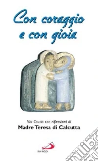 Con coraggio e con gioia