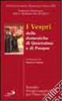 I vespri delle domeniche di Quaresima e di Pasqua libro