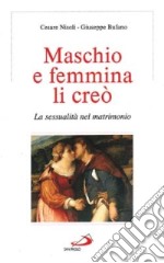 Maschio e femmina li creò