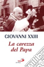 La carezza del papa libro