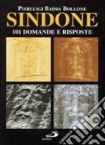 Sindone. 101 domande e risposte libro